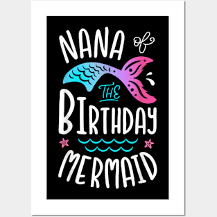 Nana Of The Birthday Mermaid Grandma Family Matching Posters and Art